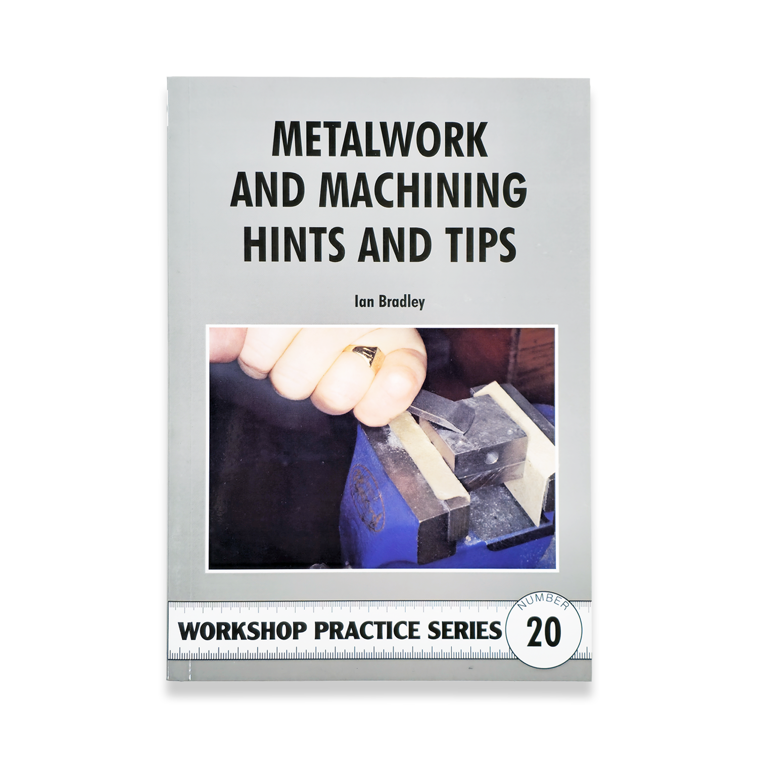 BOOK 20 - METALWORK AND MACHINING HINTS AND TIPS