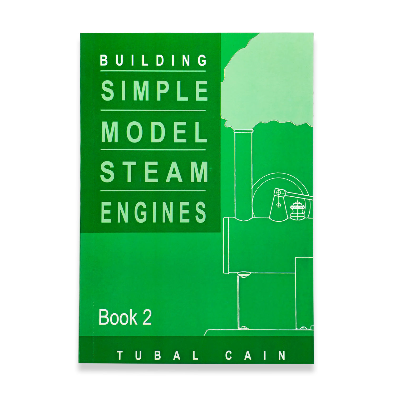 BUILDING SIMPLE MODEL STEAM ENGINES (BOOK 2)