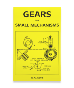 GEARS FOR SMALL MECHANISMS BY W.O.DAVIES THEORY & PRACTICE OF DESIGN BOOK