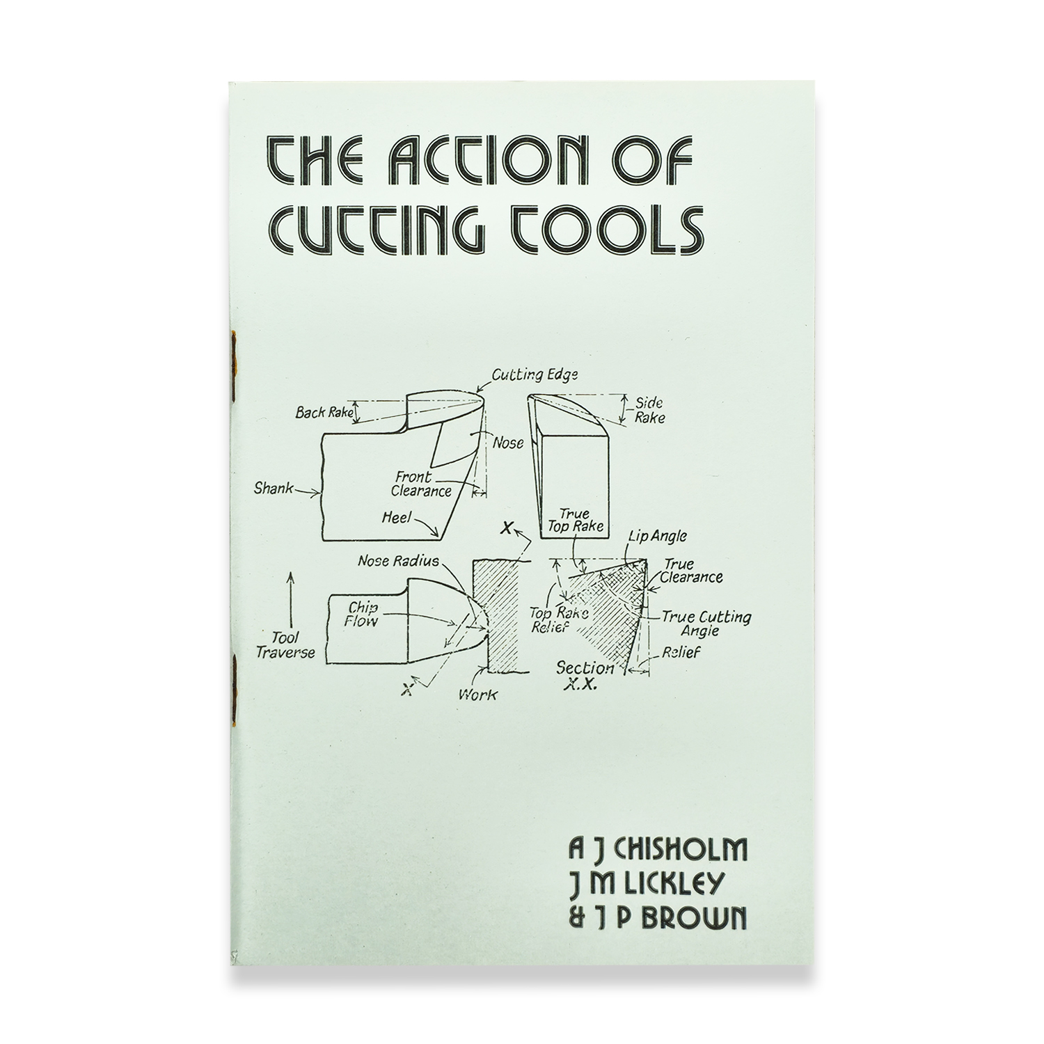 THE ACTION OF CUTTING TOOLS A J CHISHOLM ENGINEERING LATHE BOOK